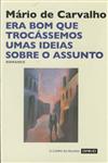 Detalhes do Livro Era Bom Que Trocassemos Umas Ideias