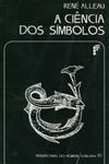 Detalhes do Livro Ciencia Dos Simbolos, A