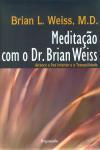 Detalhes do Livro Meditacao Com O Dr Brian Weiss (contem Cd)