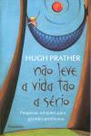 Nao Leve A Vida Tao A Serio