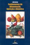 Detalhes do Livro Fundamentos De Alimentacao Nutricao E Dietetica