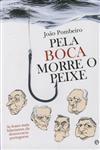 Detalhes do Livro Pela Boca Morre O Peixe