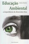 Detalhes do Livro Educacao Ambiental A Importancia Da Dimensao Etica