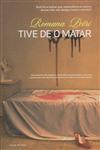 Tive De O Matar