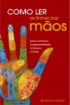 Detalhes do Livro Como Ler As Linhas Das Maos