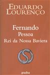 Detalhes do Livro Fernando Pessoa Rei Da Nossa Baviera