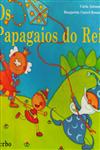 Papagaios Do Rei, Os