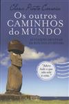Outros Caminhos Do Mundo, Os
