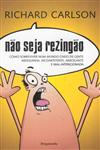 Detalhes do Livro Nao Seja Rezingao