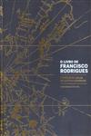 Detalhes do Livro Livro De Francisco Rodrigues O Primeiro Atlas Do Mundo Moderno, O