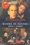 Detalhes do Livro Ao Correr Do Tempo Duas Decadas Com Manoel De Oliveira (inclui Dvd)
