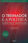 Detalhes do Livro Treinador E A Politica Lideranca Precisa-se