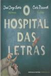 Detalhes do Livro Hospital Das Letras, O