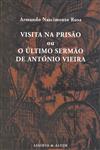 Detalhes do Livro Visita Na Prisao Ou O Ultimo Sermao De Antonio Vieira