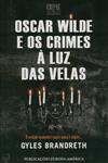 Detalhes do Livro Oscar Wilde E Os Crimes A Luz Das Velas