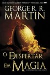 Detalhes do Livro Cronicas De Gelo E Fogo, As Vol4 - O Despertar Da Magia