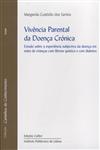 Detalhes do Livro Vivencia Parental Da Doenca Cronica