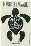 Detalhes do Livro Arte De Morrer Longe, A