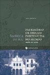 Patrimonio De Origem Portuguesa No Mundo, O Vol1 - America Do Sul
