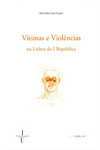 Detalhes do Livro Vitimas E Violencias Na Lisboa Da I Republica