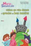 Detalhes do Livro Maria E Sebastiao Visitam Um Reino Distante E Aprendem As Boas Maneiras