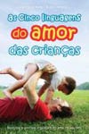 Detalhes do Livro Cinco Linguagens Do Amor Das Criancas