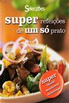Super Refeicoes De Um So Prato