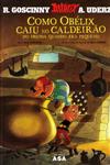 Detalhes do Livro Como Obelix Caiu No Caldeirao Do Druida Quando Era Pequeno
