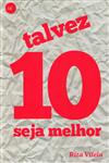 Detalhes do Livro Talvez 10 Seja Melhor