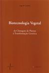 Detalhes do Livro Biotecnologia Vegetal Da Clonagem De Plantas A Transformacao Genetica