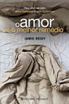 Detalhes do Livro Amor E O Melhor Remedio, O
