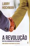 Revolucao Nos Relacionamentos Pessoais, A