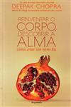 Detalhes do Livro Reinventar O Corpo Descobrir A Alma Como Criar Um Novo Eu