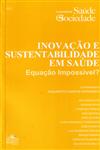Detalhes do Livro Inovacao E Sustentabilidade Em Saude Equacao Impossivel