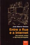 Detalhes do Livro Entre A Rua E A Internet Um Estudo Sobre O Hip Hop Portugues
