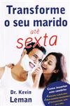 Detalhes do Livro Transforme O Seu Marido Ate Sexta