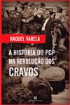 Detalhes do Livro Historia Do Pcp Na Revolucao Dos Cravos, A