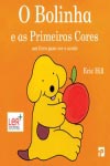 Detalhes do Livro Bolinha E As Primeiras Cores, O