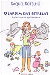 Jardim Das Estrelas, O