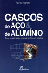 Cascos De Aco E De Aluminio
