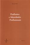 Detalhes do Livro Profissoes E Identidades Profissionais
