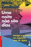 Noite Nao Sao Dias, Uma
