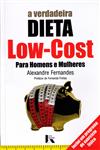 Detalhes do Livro Verdadeira Dieta Low-cost Para Homens E Mulheres, A