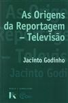 Detalhes do Livro Origens Da Reportagem, As - Televisao