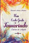 Detalhes do Livro Certo Gosto A Tamarindo, Um