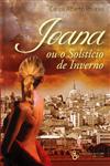 Detalhes do Livro Joana Ou O Solsticio De Inverno