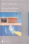 Detalhes do Livro Improbablidade Da Comunicacao, A