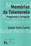 Detalhes do Livro Memorias Da Telenovela Programas E Recepcao