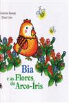 Bia E As Flores Do Arco-iris