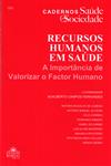 Detalhes do Livro Recursos Humanos Em Saude A Importancia De Valorizar O Factor Humano